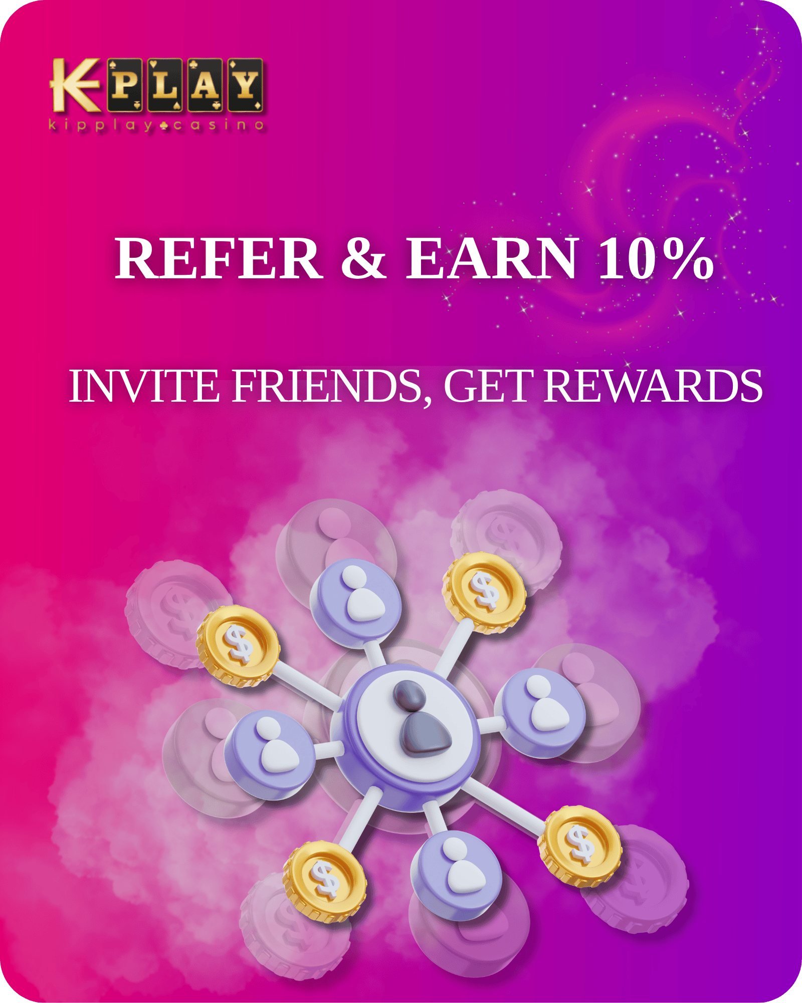 KipPlay Promotion Grow Together: Unlock 10% Referral Bonus Rewards!