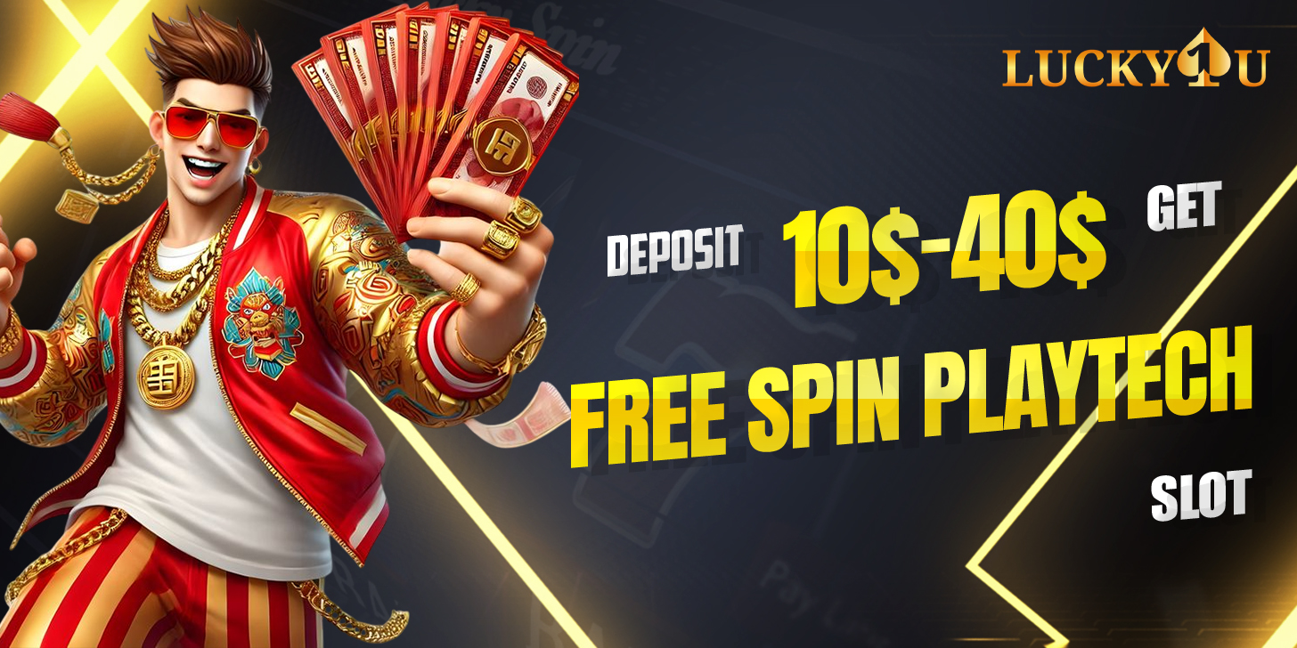 Lucky1U Promotion Deposit 10-40 get Free Spin PLAYTECH SLOT 