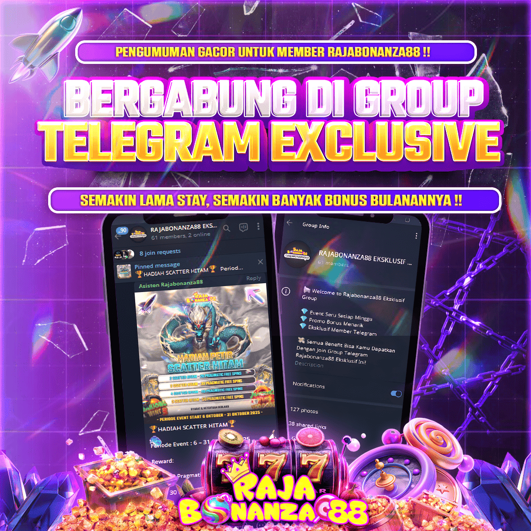 Rajabonanza88 Promotion Grup Telegram Eksklusif Rajabonanza88 – Bonus dan Promosi Khusus Member