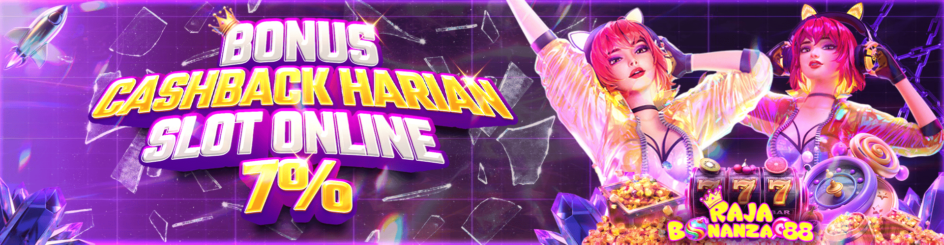 Rajabonanza88 Promotion CASHBACK SLOT ONLINE 7% SETIAP HARI