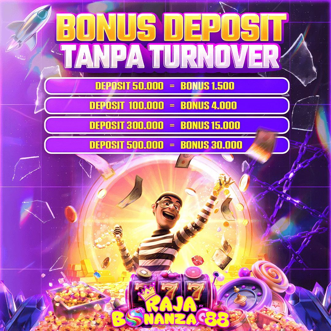 RAJABONANZA88 Promotion BONUS DEPOSIT TANPA TO