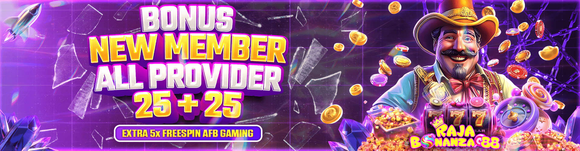 Rajabonanza88 Promotion Bonus New Member 25 + 25 Tambah Freespin Afbgaming