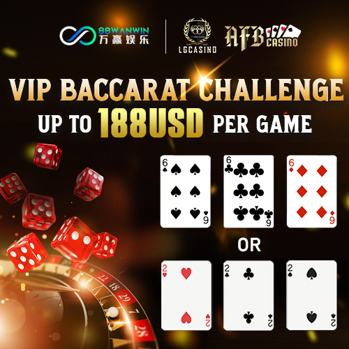 88WanWin  Promotion VIP BACCARAT CHALLENGE