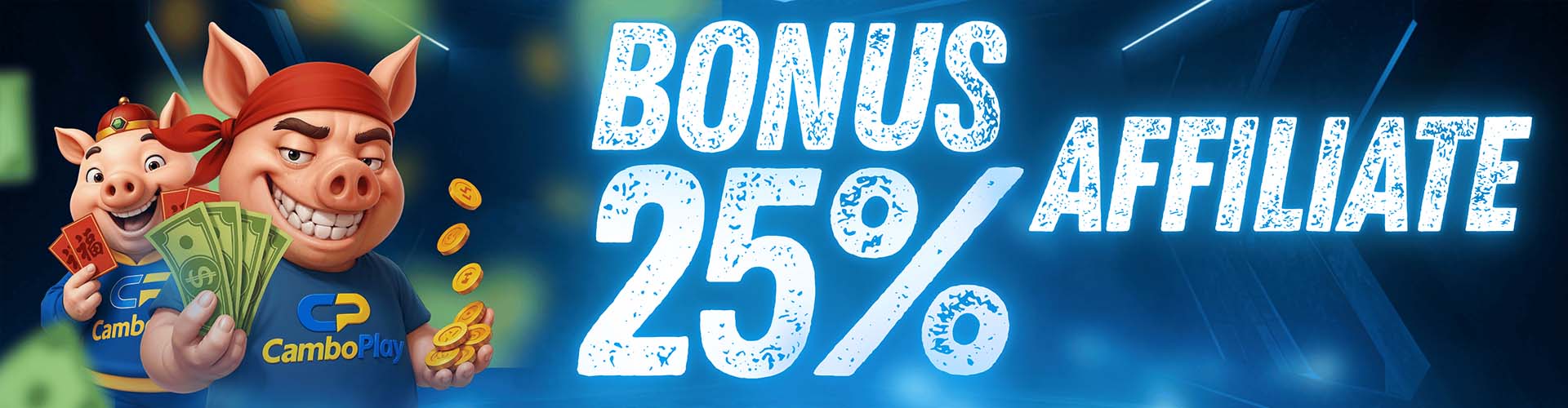 CAMBOPLAY Promotion CAMBOPLAY | Bonus Affiliate UP 25%