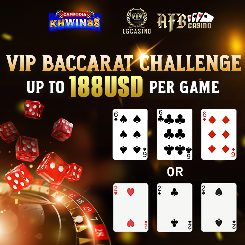 KHWIN88 Promotion VIP BACCARAT CHALLANGE