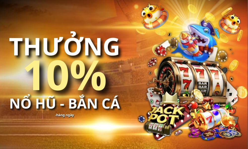 NTDM2002 Promotion THƯỞNG 10% NẠP HÀNG NGÀY