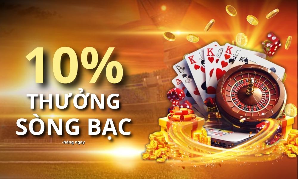 NTDM2002 Promotion THƯỞNG 10% NẠP HÀNG NGÀY (SÒNG BẠC)