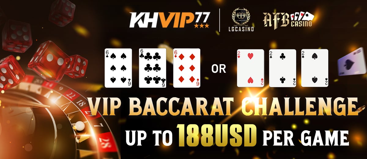 KHVIP  Promotion VIP BACCARAT CHALLENGE