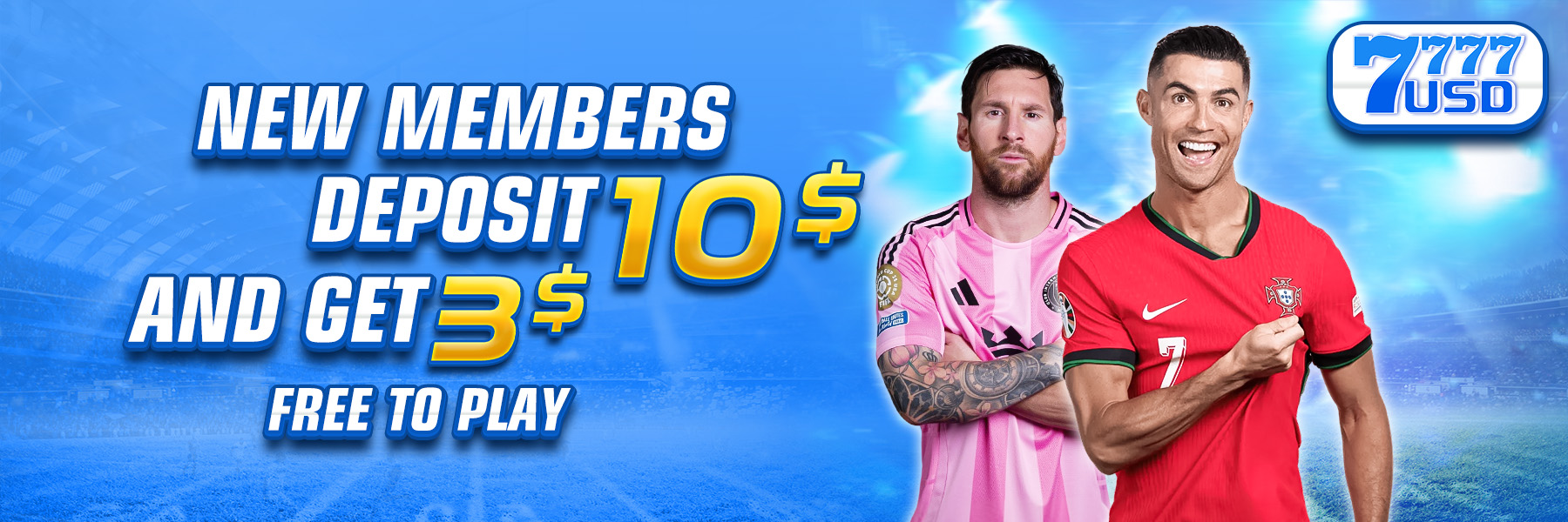 7777USD  Promotion New member claim promotion $10 Free $3