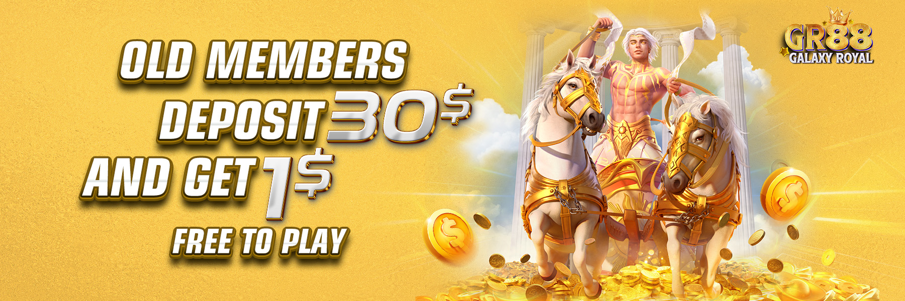 GalaxyRoyal88  Promotion Claim promotion $30 Free $1