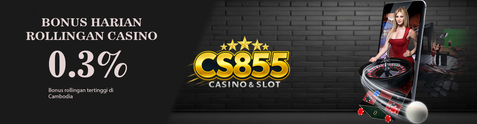 CS855 Promotion BONUS ROLLINGAN LIVE CASINO