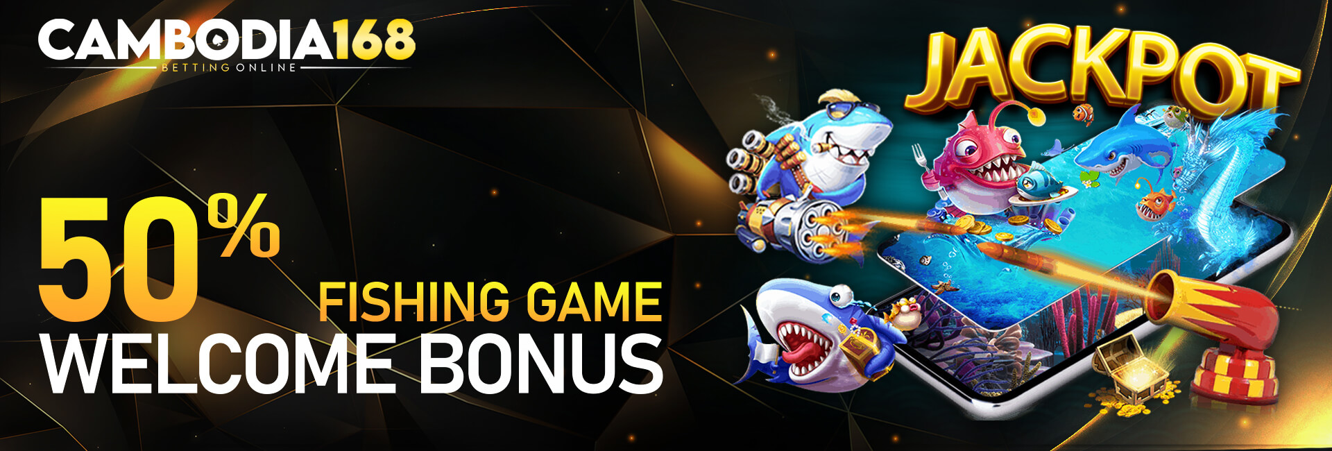 CAMBODIA168  FISHING GAME WELCOME BONUS