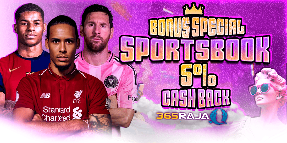 365Raja Promotion BONUS CASHBACK MINGGUAN SPORTSBOOK