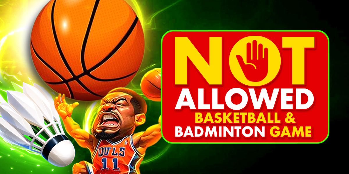 Kaya777 Promotion Not Allowed Badminton and Basketball  Game