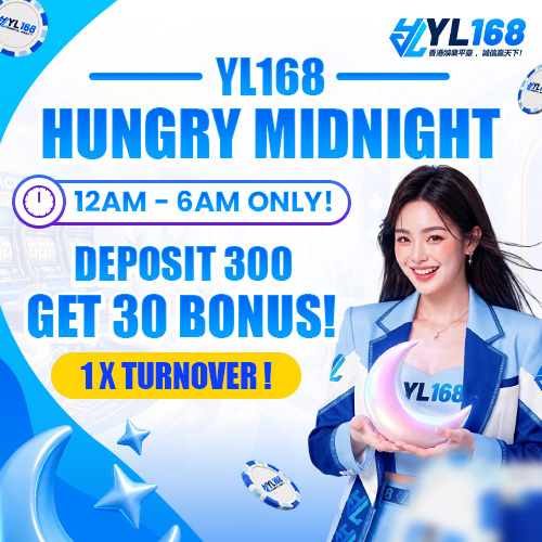 YL168 Promotion HUNGRY MIDNIGHT 12AM - 6 AM