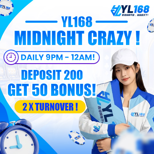 YL168 Promotion MIDNIGHT CRAZY BONUS 9PM-12PM